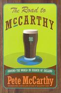 The Road to McCarthy Around the World in Search of Ireland cover