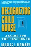 Recognizing Child Abuse A Guide for the Concerned cover