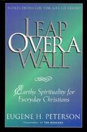Leap over a Wall Earthy Spirituality for Everday Christians cover