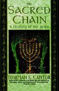 The Sacred Chain A History of the Jews cover