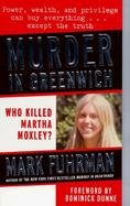 Murder in Greenwich Who Killed Martha Moxley? cover