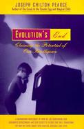 Evolution's End Claiming the Potential of Our Intelligence cover