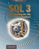 SQL 3: Implementing the SQL Foundation Standard cover