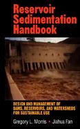 Reservoir Sedimentation Handbook Design and Management of Dams, Reservoirs, and Watersheds for Sustainable Use cover
