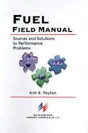 Fuel Field Manual Sources and Solutions to Performance Problems cover