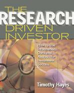 The Research Driven Investor: How to Use Information, Data and Analysis for Investment Success cover