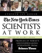 Scientists at Work: Profiles of Today's Groundbreaking Scientists from Science Times cover
