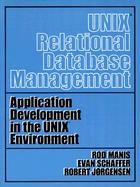 Unix Relational Database Management Application Development in the Unix Environment cover