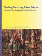 Teaching Secondary School Science: Strategies for Developing Scientific Literacy cover