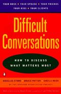 Difficult Conversations How to Discuss What Matters Most cover