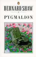 Pygmalion: A Romance in Five Acts cover