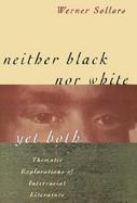 Neither Black Nor White Yet Both Thematic Explorations of Interracial Literature cover