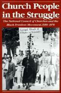 Church People in the Struggle The National Council of Churches and the Black Freedom Movement, 1950-1970 cover
