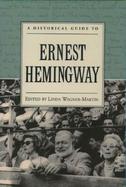 A Historical Guide to Ernest Hemingway cover
