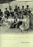 Comfort Women Sexual Slavery in the Japanese Military During World War II cover