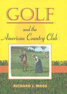 Golf and the American Country Club cover