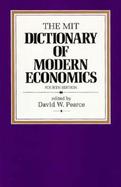 The Mit Dictionary of Modern Economics cover