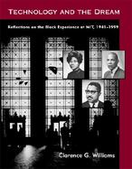 Technology and the Dream Reflections on the Black Experience at Mit, 1941-1999 cover