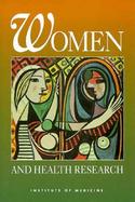 Women and Health Research Ethical and Legal Issues of Including Women in Clinical Studies (volume1) cover