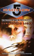Babylon 5 Summoning Light The Passing of the Techno-Mages, Book II cover