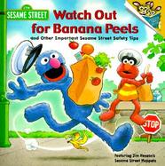 Watch Out for Banana Peels & Other Important Sesame Street Safety Tips cover