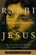 Rabbi Jesus: The Jewish Origin of Christianity cover
