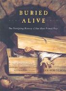 Buried Alive The Terrifying History of Our Most Primal Fear cover