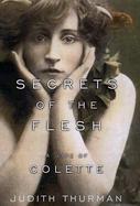 Secrets of the Flesh: A Life of Colette cover