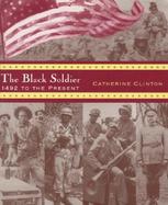 The Black Soldier 1492 To the Present cover