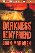 Darkness Be My Friend cover