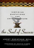 The Soul of Success: Great Business Quotations for African Americans cover