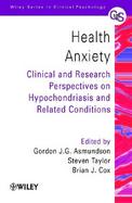 Health Anxiety: Clinical and Research Perspectives on Hypochondriasis and Related Conditions cover