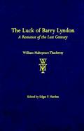 The Luck of Barry Lyndon A Romance of the Last Century by Fitz-Boodle cover