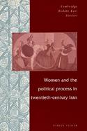 Women and the Political Process in Twentieth-Century Iran cover
