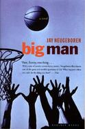 Big Man A Novel cover