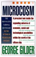 Microcosm The Quantum Revolution in Economics and Technology cover