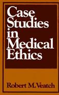 Case Studies in Medical Ethics cover