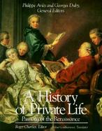 A History of Private Life III  Passions of the Renaissance cover