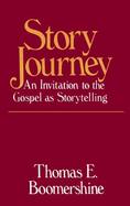 Story Journey An Invitation to the Gospel As Storytelling cover