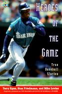 Heroes of the Games: True Baseball Stories cover