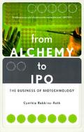 From Alchemy to IPO: The Business of Biotechnology cover