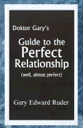 Doktor Gary's Guide to the Perfect Relationship cover