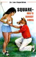 Square Golf's Sexiest Novel cover