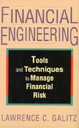 Financial Engineering: Tools and Techniques to Manage Financial Risk cover