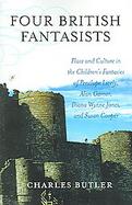 Four British Fantasists Place And Culture in the Children's Fantasies of Penelope Lively, Alan Garner, Diana Wynne Jones, And Susan Cooper cover