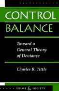 Control Balance Toward a General Theory of Deviance cover