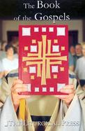 The Book of the Gospels The Roman Missal Restored by Decree of the Second Ecumenical Council of the Vatican and Promulgated by Authority of Pope Paul cover