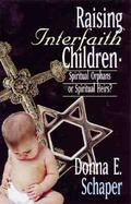 Raising Interfaith Children: Spiritual Orphans or Spiritual Heirs? cover
