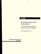 Encouraging Recruiter Achievement: A Recent History of Military Recruiter Incentive Programs cover