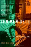 Ten Men Dead The Story of the 1981 Irish Hunger Strike cover